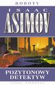 Pozytonowy detektyw, Asimov Isaac