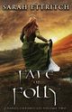 Fate or Folly, Ettritch Sarah