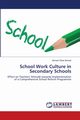 School Work Culture in Secondary Schools, Ahmed Ahmed Yibrie