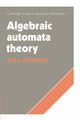 Algebraic Automata Theory, Holcombe M.