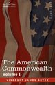 The American Commonwealth - Volume 1, Bryce Viscount James