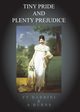 Tiny Pride And Plenty Prejudice, Barbini Francesca T