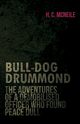 Bull-Dog Drummond - The Adventures of a Demobilised Officer Who Found Peace Dull, McNeile Herman Cyril