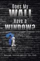 Does My Wall Have A Window?, Driver CD. PhD Rev. Dr. Wayne