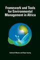 Framework and Tools for Environmental Management in Africa, Nhamo Godwell