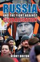 Russia and the Fight Against Globalisation, Bolton Kerry