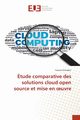 tude comparative des solutions cloud open source et mise en ?uvre, Elmrabet Yassine