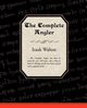 The Complete Angler, Walton Izaak