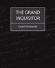 The Grand Inquisitor, Dostoevsky Fyodor Mikhailovich