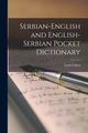 Serbian-English and English-Serbian Pocket Dictionary, Cahen Louis