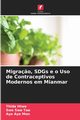 Migra?o, SDGs e o Uso de Contraceptivos Modernos em Mianmar, Htwe Thida