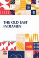 The Old East Indiamen, Chatterton Edward Keble