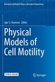 Physical Models of Cell Motility, 