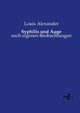 Syphilis und Auge, Alexander Louis
