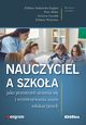 Nauczyciel a szkoa jako przestrze uczenia si i wyrwnywania szans edukacyjnych, 