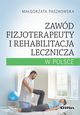 Zawd fizjoterapeuty i rehabilitacja lecznicza w Polsce, Paszkowska Magorzata
