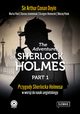 The Adventures of Sherlock Holmes Part 1, Doyle Arthur Conan, Fihel Marta, Jemielniak Dariusz, Komerski Grzegorz, Polak Maciej