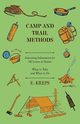 Camp And Trail Methods - Interesting Information For All Lovers Of Nature. What To Take And What To Do, Kreps E.