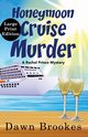 Honeymoon Cruise Murder Large Print Edition, Brookes Dawn