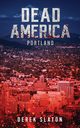 Dead America, Slaton Derek