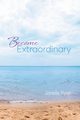 Become Extraordinary, Ryan Janelle