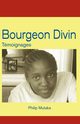 Bourgeon Divin, Mutaka Philippe