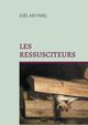 Les ressusciteurs, Meyniel Jol