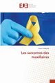 Les sarcomes des maxillaires, HABLANI Hanen