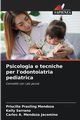 Psicologia e tecniche per l'odontoiatria pediatrica, Prasling Mendoza Priscilla