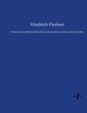 Geschichte des gelehrten Unterrichts aus den deutschen Schulen und Universitten, Paulsen Friedrich