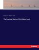 The Poetical Works of Sir Walter Scott, Scott Walter