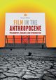 Film in the Anthropocene, White Daniel