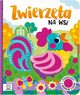Zwierzta na wsi Ksieczka z mikkim filcem, Podgrska Anna