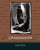 L'Assommoir, Zola Emile