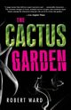 The Cactus Garden, Ward Robert