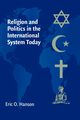 Religion and Politics in the International System Today, Hanson Eric O.