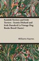 Scottish Terriers and Irish Terriers - Scottie Diehard and Irish Daredevil (a Vintage Dog Books Breed Classic), Haynes Williams