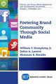 Fostering Brand Community Through Social Media, Humphrey Jr. William F.