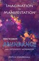 IMAGINATION TO MANIFESTATION, Cearbhall Mitch