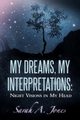 My Dreams, My Interpretations, Jones Sarah A.
