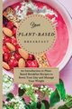 Your Plant-Based Diet Breakfast, Ingram Dave