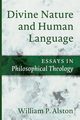 Divine Nature and Human Language, Alston William P.