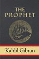 The Prophet, Gibran Kahlil