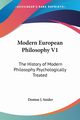 Modern European Philosophy V1, Snider Denton J.