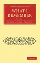 What I Remember - Volume 3, Trollope Thomas Adolphus