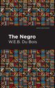 The Negro, Du Bois W. E. B.