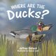 Where Are the Ducks?, Bullard Jeffrey
