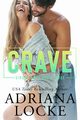 Crave, Locke Adriana