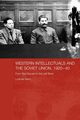 Western Intellectuals and the Soviet Union, 1920-40, Stern Ludmila