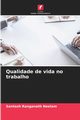 Qualidade de vida no trabalho, Neelam Santosh Ranganath